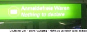 Zoll Deutschland Anmeldefrei grüner Ausgang